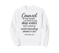 Deep Water Wisdom Christian Bible Verse Écriture Counsel Sweatshirt