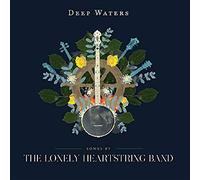 Deep Waters by The Lonely Heartstring Band [Audio CD] NEUF