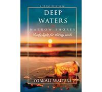 Deep Waters + Narrow Shores: A 90 Day Devotional