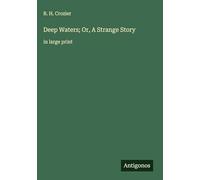 Deep Waters; Or, A Strange Story: in large print