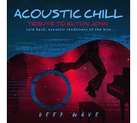 Deep Wave Acoustic Chill: Tribute To Elton John (CD)