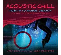 Deep Wave - Acoustic Chill: Tribute To Michael Jackson [Compact Discs]