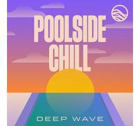 Deep Wave – Poolside Chill – CD – Green Hill