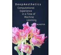 Deepaesthetics: Computational Experience in a Time of Machine Learning