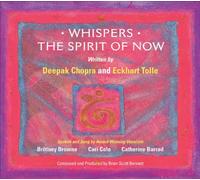 DEEPAK CHOPRA/ECKHART TOLLE - Whispers The Spirit of Now