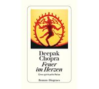 Deepak Chopra Ingrid Fischer-S Feuer im Herzen: Eine spirituelle Reise (Poche)