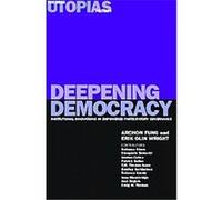 Deepening Democracy Archon Fung, Erik Olin Wright (Auteur)