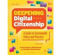 Deepening Digital Citizenship by Vanessa Monterosa Vanessa Monterosa (Auteur)