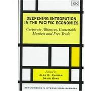 Deepening Integration in the Pacific Economies, New Horizons in International Business.
