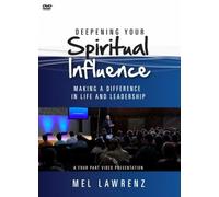 Deepening Your Spiritual Influence: Making a Difference in Life and Leadership