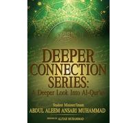 Deeper Connection Series: A Deeper Look Into Al Qu'ran