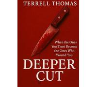Deeper Cut: When the Ones You Trust Become the Ones Who Wound You