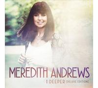 Deeper [Deluxe Edition] by Meredith Andrews [CD] NEUF