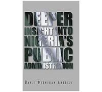 Deeper Insight Into Nigeria's Public Administration