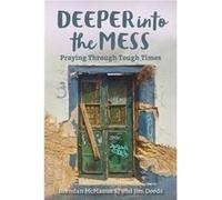 Deeper into the Mess by Jim Deeds Jim Deeds (Auteur)