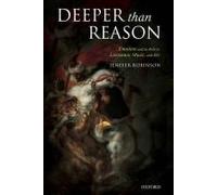 Deeper Than Reason Emotion And Its Role In Literature, Music, And Art (Paperback)