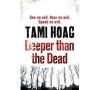 Deeper than the Dead