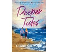 Deeper Tides A Novel - Clare Gilmore - St. martin's griffin - ebook (ePub) - Livre