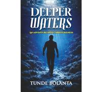 Deeper Waters: An adventure into Christlikeness