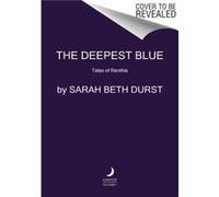 Deepest Blue The by Sarah Beth Durst Sarah Beth Durst (Auteur)