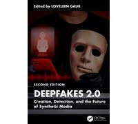DeepFakes 2.0: Creation, Detection, and the Future of Synthetic Media