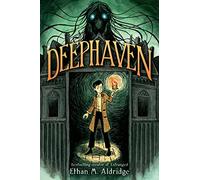 Deephaven: A Gothic Middle Grade Novel of Secrets, Shadows, and Unraveling Darkness at Deephaven Academy