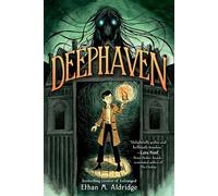 Deephaven: A Gothic Middle Grade Novel of Secrets, Shadows, and Unraveling Darkness at Deephaven Academy