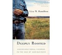 Deeply Rooted Lisa M. Hamilton (Auteur)