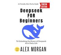 Deeps or Beginners:: A Friendly, Non-Techy Guide to Unlocking the Power of Deeps I in Daily Life