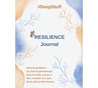 #DeepStuff Resilience Journal
