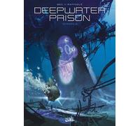 Deepwater Prison – Intégrale – Soleil