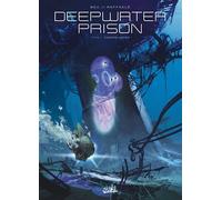 Deepwater Prison T01 - Constéllation Constellation - Christophe Bec - Soleil - cartonné - Bande dessinée