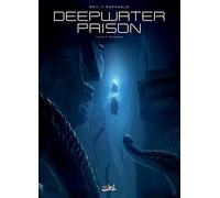Deepwater Prison T03: Évasion