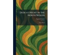 Deer at Night in the North Woods: Nature Books