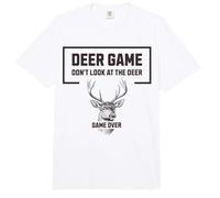 Deer Game Don't Look At The Deer Funny Hunter Humour Comfort Colors Adult Heavyweight T-Shirt