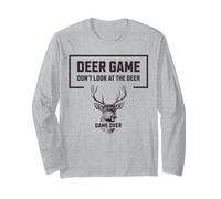Deer Game Don't Look At The Deer Funny Hunter Humour Manche Longue