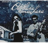 Deering & Down - Out There Somewhere [Cd]