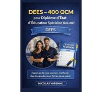 DEES - 400 QCM for Diplôme d'État d'Éducateur Spécialisé 2026 -2027: Exercices de type examen, méthode des études de cas et fiches de révision