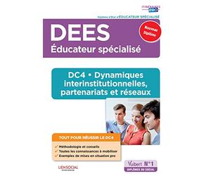 DEES - DC4 Dynamiques interinstitutionnelles, partenariats et réseaux: Diplôme d'État d'Éducateur spécialisé DEES - Nouveau Diplôme
