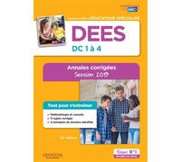 DEES - Épreuves de certification DC 1 à 4 - Annales corrigées Tout pour s'entraîner - Diplôme d'État d'Éducateur spécialisé - Session 2019 - Marie Rolland - Vuibert - broché - Scolaire / Universitaire