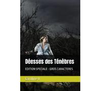 Déesses des Ténèbres: EDITION SPECIALE - GROS CARACTERES