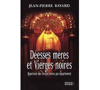 Déesses mères et vierges noires