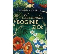 Déesses slaves des herbes - Laprus-Mikulska Joanna (Literatur und Ratgeber auf Polnisch)