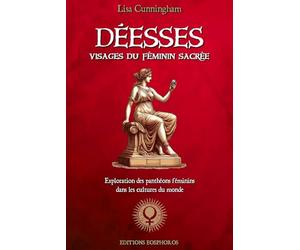 DÉESSES - Visages du Féminins Sacrée: Exploration des panthéons féminins dans les cultures du monde