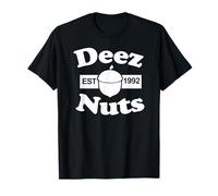 Deez Nuts Est 1992 Amusant Deez Nuts T-Shirt