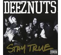 Deez Nuts - Stay True [Import]