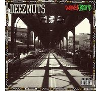 Deez Nuts - Word Is Bond