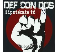 Def Con Dos - Hipotecate Tu [Import]