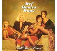 Def Dames Dope - Full Time Lover