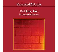 Def Jam, : Russell Simmons, Rick Rubin, et l'histoire Extraordinaire du Label Hip-hop Le Plus influent au Monde [Import]